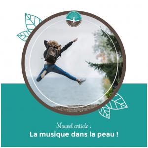 Article du mois de juin : La musique dans la peau !!